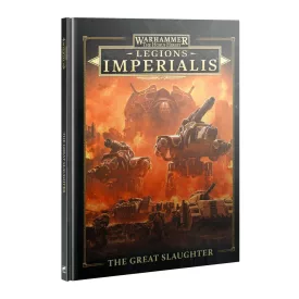   Warhammer : The Horus Heresy Legions Imperialis - The Great Slaughter