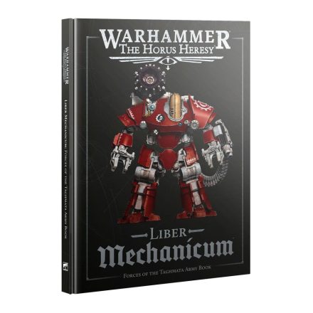 Liber Mechanicum: Forces of the Taghmata Army Book